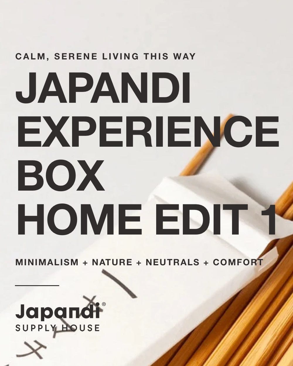 Japandi Experience Box | Home Edit 1